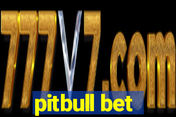 pitbull bet